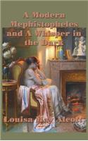 A Modern Mephistopheles and A Whisper in the Dark