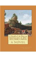 Herald of the West, an American story of 1811-1815 (1898) A NOVEL