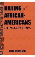 Killing of African-Americans by Racist Cops