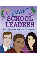 Smart School Leaders: Leading with Emotional Intelligence