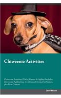 Chiweenie Activities Chiweenie Activities (Tricks, Games & Agility) Includes: Chiweenie Agility, Easy to Advanced Tricks, Fun Games, Plus New Content