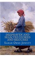 Deephaven and Selected Stories and Sketches