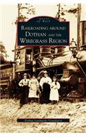 Railroading Around Dothan and the Wiregrass Region