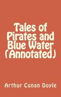 Tales of Pirates and Blue Water (Annotated)