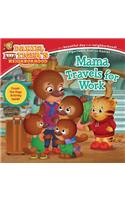 Mama Travels for Work: (Daniel Tiger's Neighborhood)