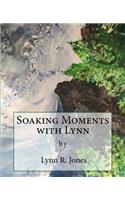 Soaking Moments with Lynn