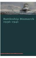 Battleship Bismarck 1936-1941