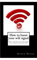 How to boost your wifi signal