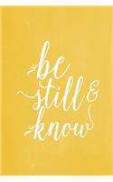 Pastel Chalkboard Journal - Be Still & Know (Yellow): 100 page 6" x 9" Ruled Notebook: Inspirational Journal, Blank Notebook, Blank Journal, Lined Notebook, Blank Diary