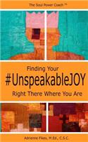 Finding Your #UnspeakableJOY