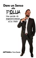 Dare un Senso alla Follia