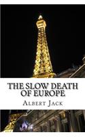 The Slow Death of Europe