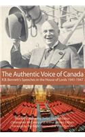 The Authentic Voice of Canada: R.B. Bennett Speeches in the House of Lords, 1941-1947