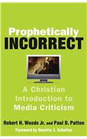 Prophetically Incorrect