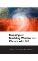 Mapping and Modeling Weather and Climate with GIS