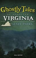 Ghostly Tales of Selected Virginia State Parks