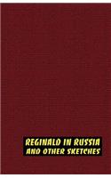 Reginald in Russia and Other Sketches
