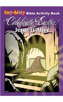 Celebrate Easter! Jesus Is Alive