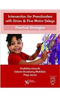 Intervention for Preschoolers with Gross and Fine Motor Delays