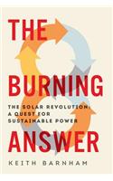 The Burning Answer - The Solar Revolution: A Quest for Sustainable Power