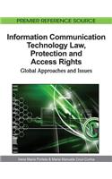 Information Communication Technology Law, Protection and Access Rights: Global Approaches and Issues