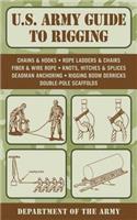 U.S. Army Guide to Rigging: (US Army Survival)