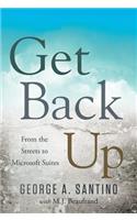 Get Back Up: From the Streets to Microsoft Suites