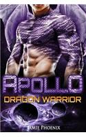 Apollo: Dragon Warrior (a Scifi Alien Weredragon Romance): Dragon Warrior (a Scifi Alien Weredragon Romance)