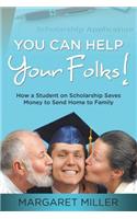 You Can Help Your Folks!: How a Student on Scholarship Saves Money to Send Home to Family(English)