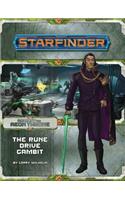 Starfinder Adventure Path: The Rune Drive Gambit (Against the Aeon Throne 3 of 3)