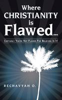 Where Christianity Is Flawed...
