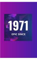 Epic Since 1971 Notebook Birthday Gift