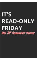 It's Read-Only Friday No IT Changes Today