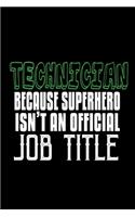 Technician because superhero isn't an official job title