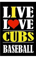 Live Love CUBS Baseball