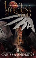 Love is a Merciless God