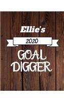 Ellie's 2020 Goal Digger: 2020 New Year Planner Goal Journal Gift for Ellie / Notebook / Diary / Unique Greeting Card Alternative