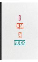 I Am A Rock