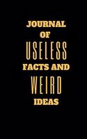 Journal Of Useless Facts And Weird Ideas