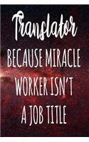 Translator Because Miracle Worker Isn't A Job Title