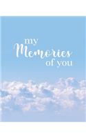 My Memories of You: A Simple Lined Journal for Memory Keeping After a Loss