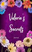 Valerie's Secrets Journal: Custom Personalized Gift for Valerie, Floral Pink Lined Notebook Journal to Write in with Colorful Flowers on Cover.(300 Customized Notebooks)