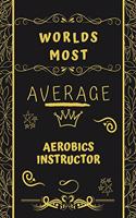 Worlds Most Average Aerobics Instructor