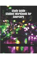 Study Guide Student Workbook for Sourcery