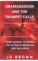 Obamageddon and the Trumpet Calls