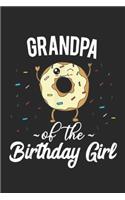 Grandpa of the Birthday Girl: Mens Grandpa of the Birthday Girl Donut Bday Grandparent Journal/Notebook Blank Lined Ruled 6x9 100 Pages