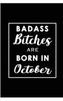 Badass Bitches Are Born In October