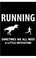 Running sometime we all need a little motivation