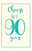 Notebook Cheers: 90 Birthday Gifts For Her. Blank Lined Paperback Journal. Original And Funny Present For Any 90th Year Old Women.