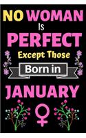 No Woman Is Perfect Except Those Born in January